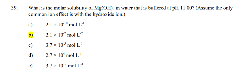 Solved 39. What is the molar solubility of Mg(OH)2 in water | Chegg.com