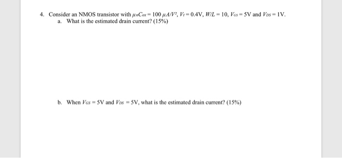 Solved 100 A/V, Vi0.4V, W/L 10, VGs= 5V and Vs= 1V 4. | Chegg.com