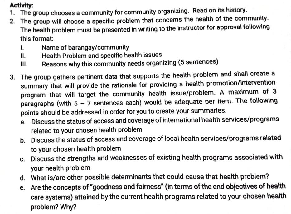 Activity: 1. The group chooses a community for community organizing. Read on its history. 2. The group will choose a specific