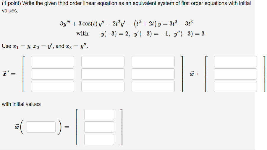 Solved (1 point) Write the given third order linear equation | Chegg.com