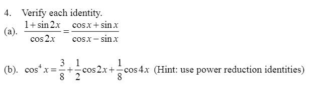 Solved 4. Verify each identity. 1+ sin2x cosx+ sinx (a). cos | Chegg.com