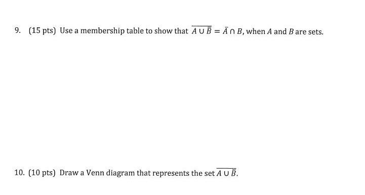 Solved 9. (15 pts) Use a membership table to show that AU B | Chegg.com