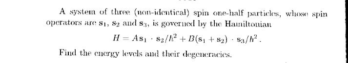 Solved A system of three (non-identical) spin one-half | Chegg.com