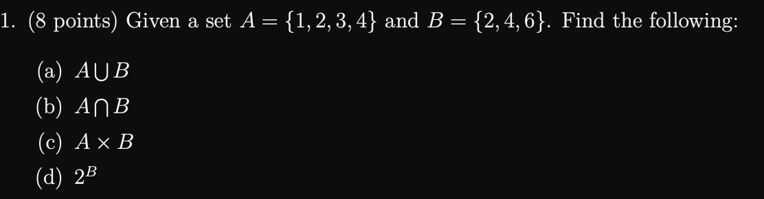 Solved 1. (8 Points) Given A Set A = {1, 2, 3, 4} And B = | Chegg.com