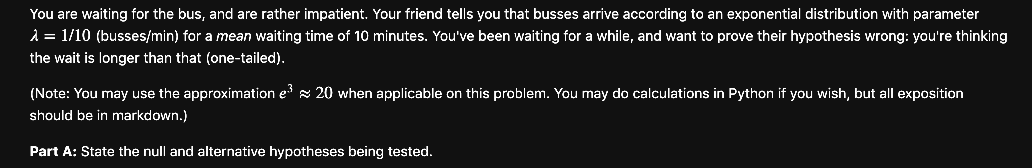 Solved You are waiting for the bus, and are rather | Chegg.com