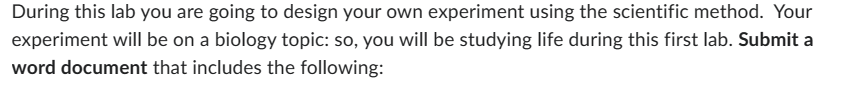 your assignment in biology lab is to design an experiment