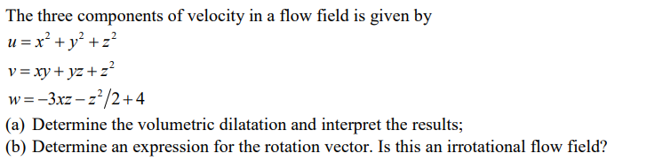 Solved The three components of velocity in a flow field is | Chegg.com