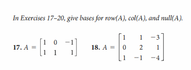 Solved In Exercises 17-20, give bases for row (A),col(A), | Chegg.com