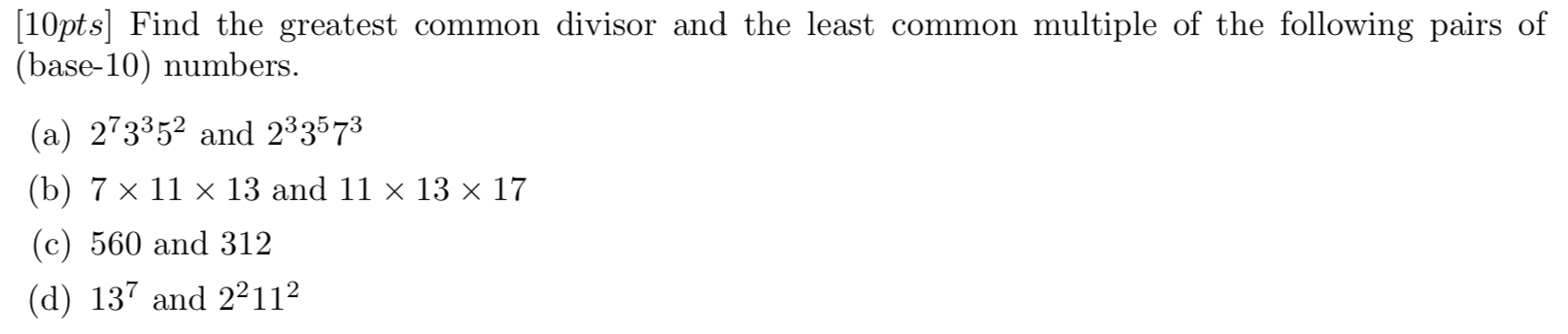 Solved [10pts) Find The Greatest Common Divisor And The | Chegg.com