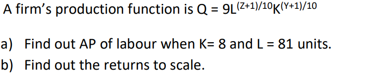 Solved A firm's production function is Q = | Chegg.com