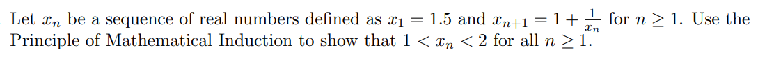 Solved Let Xn Be A Sequence Of Real Numbers Defined As X1 = | Chegg.com