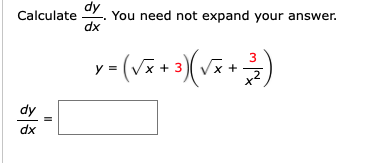 Solved Calculate dy dx You need not expand your answer. y = | Chegg.com