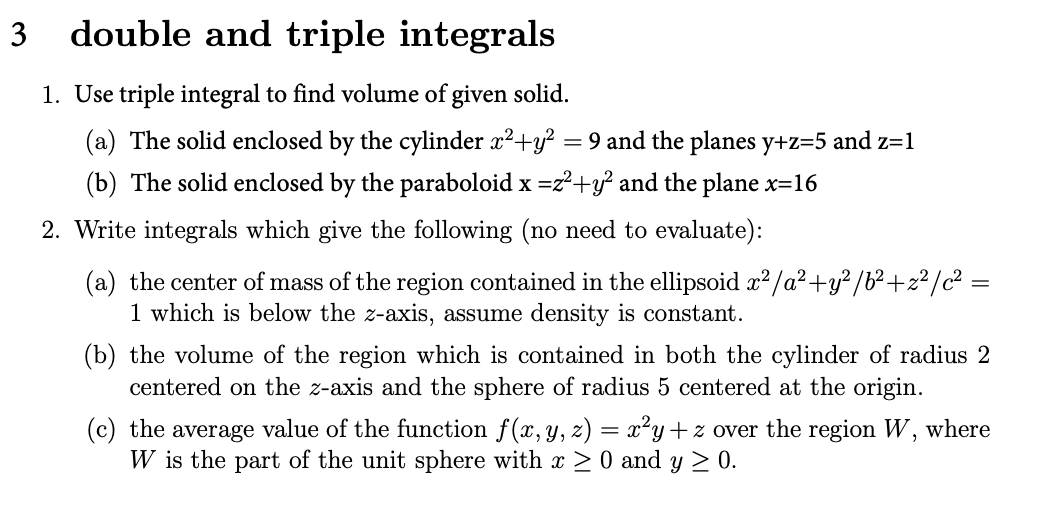 double and triple integrals 1. Use triple integral to | Chegg.com