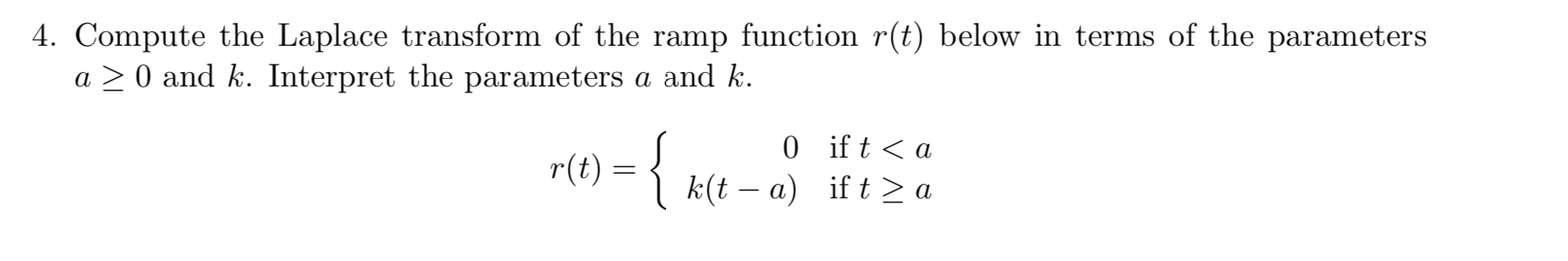 Solved 4. Compute the Laplace transform of the ramp function | Chegg.com
