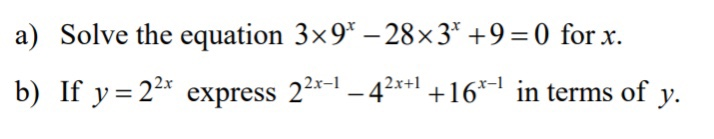 Solved a) Solve the equation 3x9+ – 28x3* +9=0 for x. b) If | Chegg.com