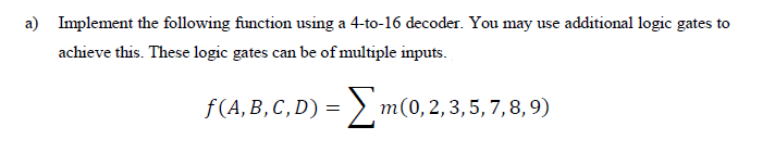 Solved a) Implement the following function using a 4-to-16 | Chegg.com