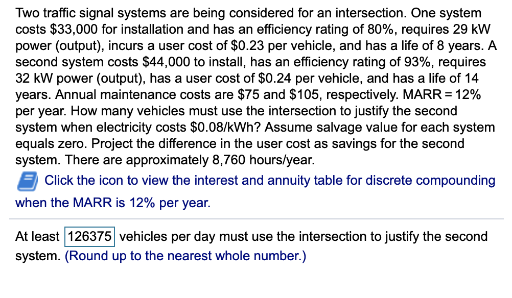 Solved Two traffic signal systems are being considered for
