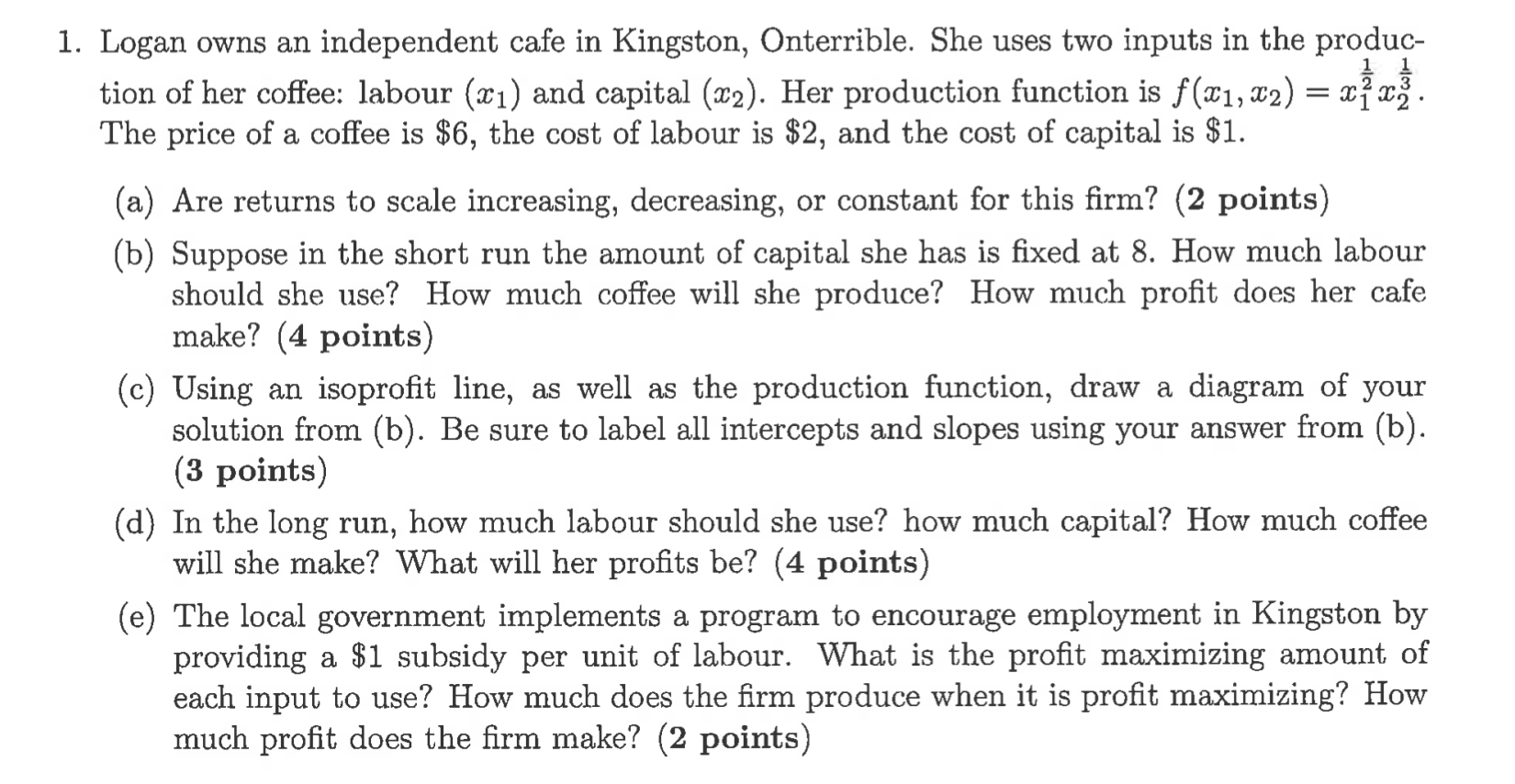 Solved Logan owns an independent cafe in Kingston,