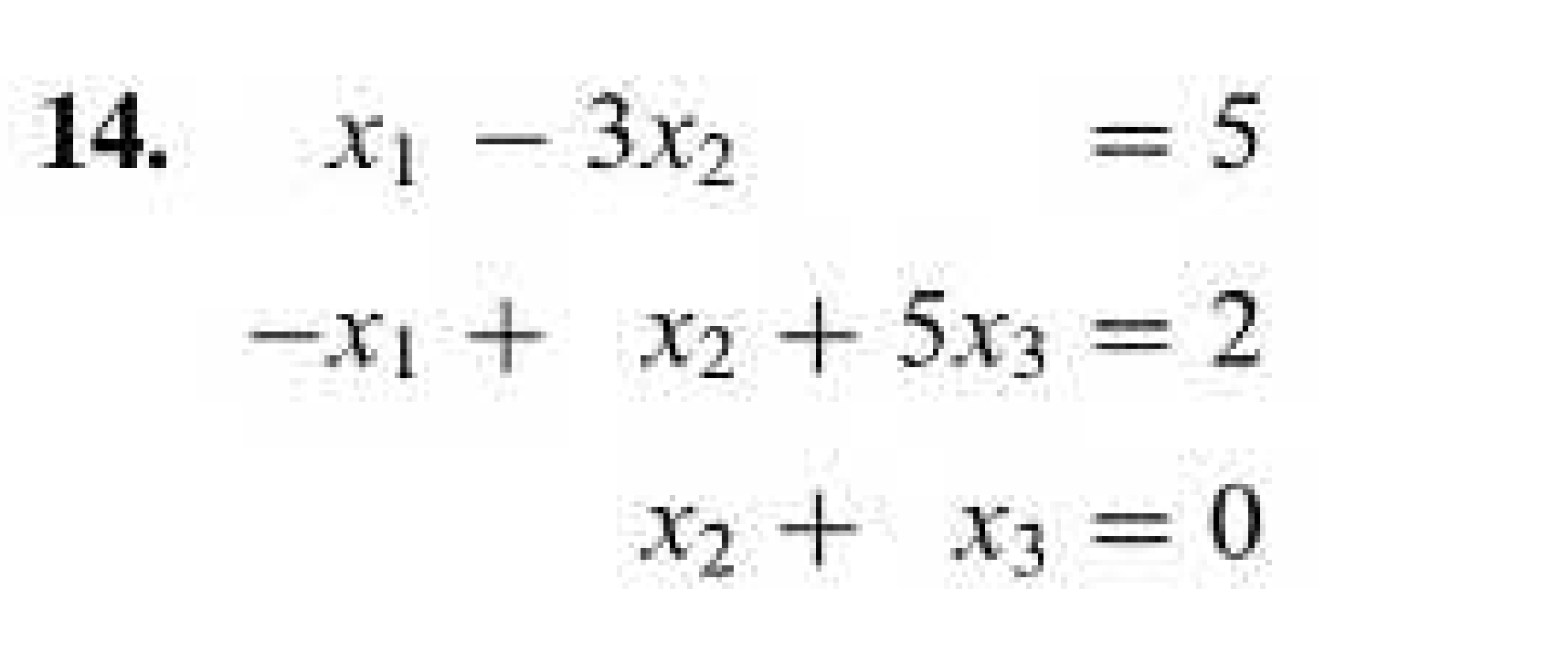 Solved x1−3x2−x1+x2+5x3x2+x3=5=2=0In Exercises 23−26, | Chegg.com