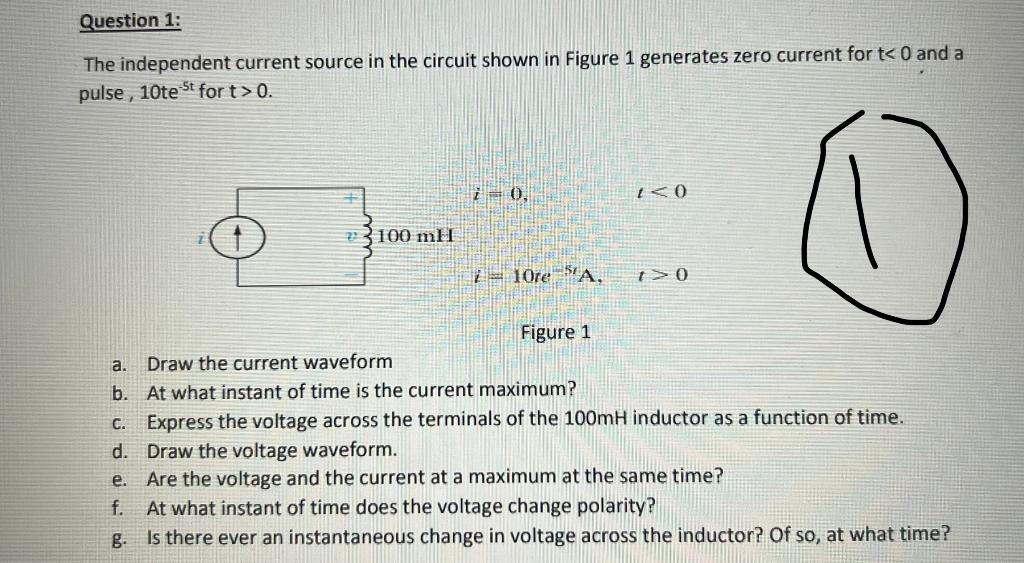 Solved Question 1: The independent current source in the | Chegg.com