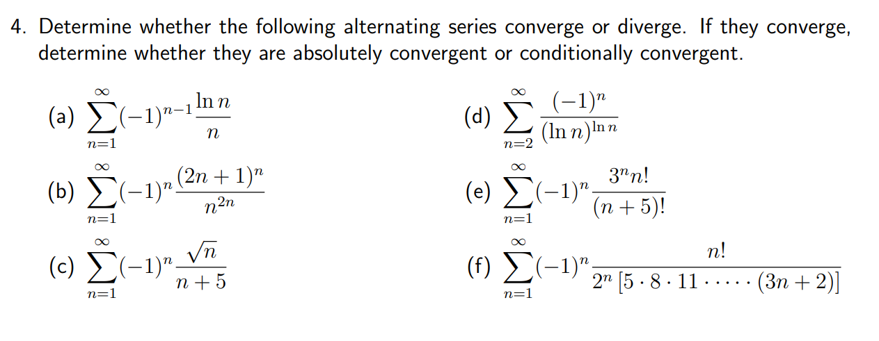 Solved 4. Determine whether the following alternating series | Chegg.com