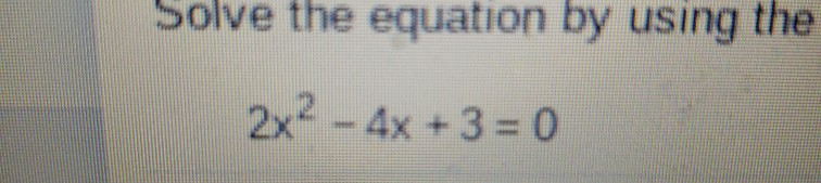 2x2 4x 3 0 Answer 2x2 4x 3 0 Answer