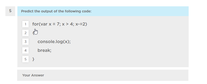 Solved 5 Predict the output of the following code: 1 for(var | Chegg.com