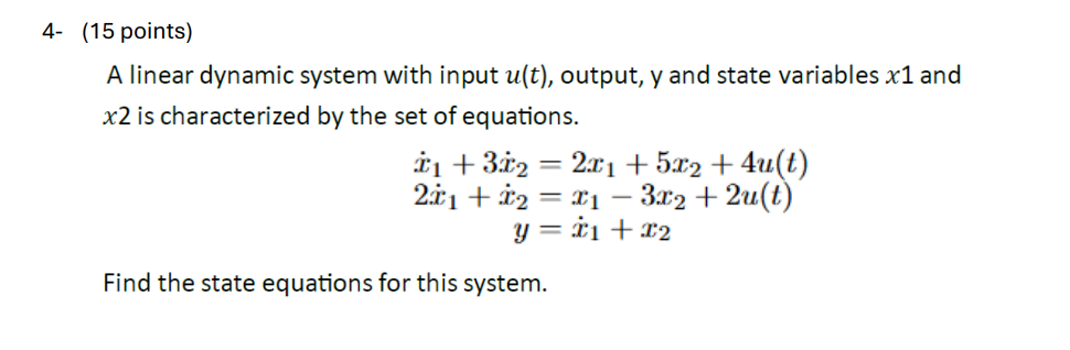 Solved 4- (15 ﻿points)A linear dynamic system with input | Chegg.com
