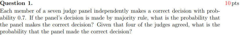 Solved 10 Pts Question 1. Each Member Of A Seven Judge Panel | Chegg.com