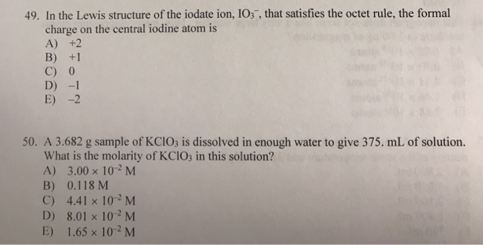 Solved 49. In the Lewis structure of the iodate ion, IOs, | Chegg.com