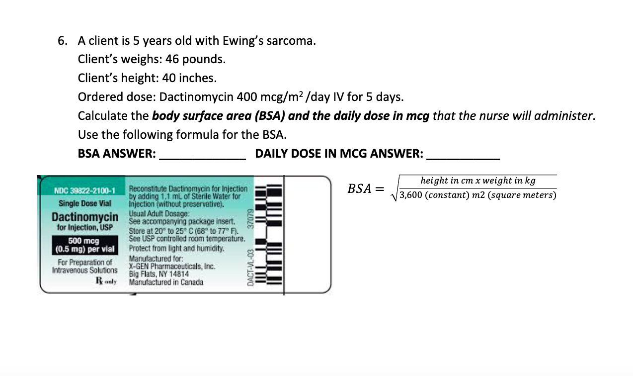 Solved 6. A client is 5 years old with Ewing s sarcoma. Chegg