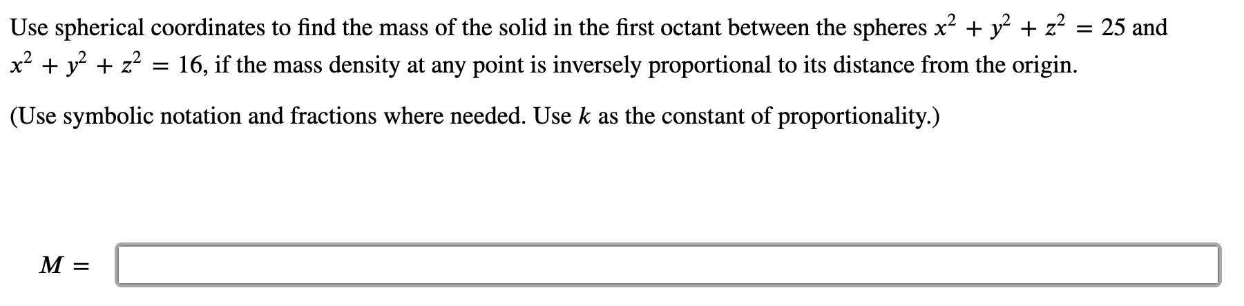 Solved Use spherical coordinates to find the mass of the | Chegg.com