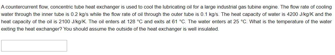 Solved A countercurrent flow, concentric tube heat exchanger | Chegg.com