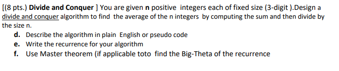 Solved [(8 pts.) Divide and Conquer ] You are given n | Chegg.com