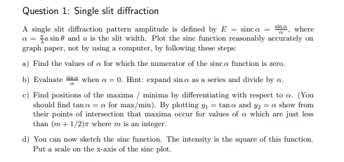 Solved Question 1: Single slit diffraction A single slit | Chegg.com