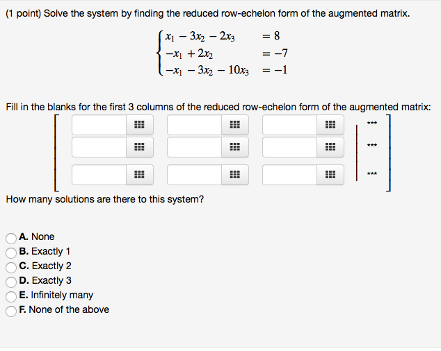 Solved 1 point Solve the system by finding the reduced Chegg