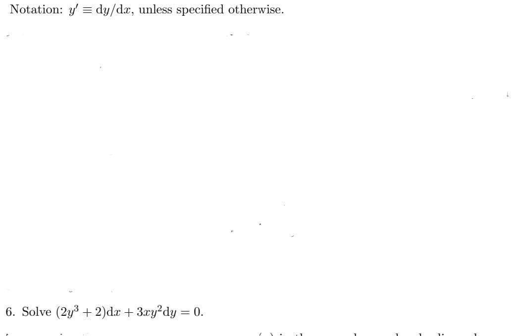 Solved Notation: y' = dy/dx, unless specified otherwise. = | Chegg.com