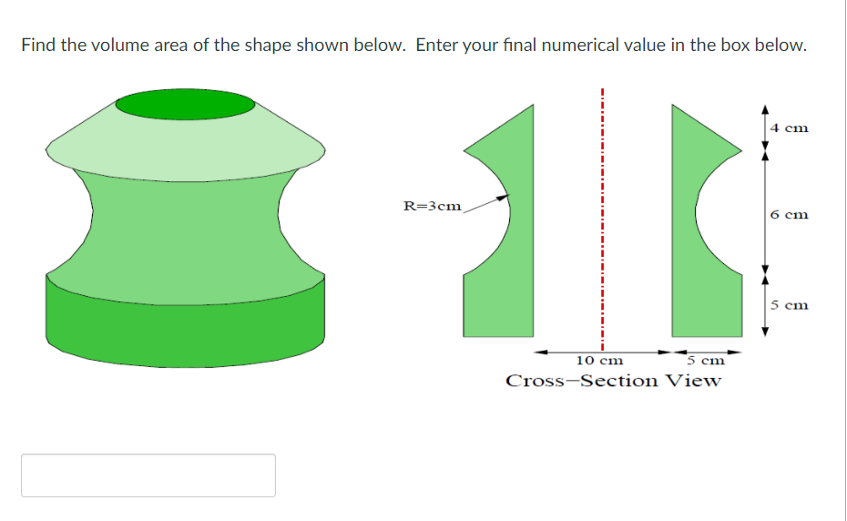 Solved Find the volume area of the shape shown below. Enter | Chegg.com