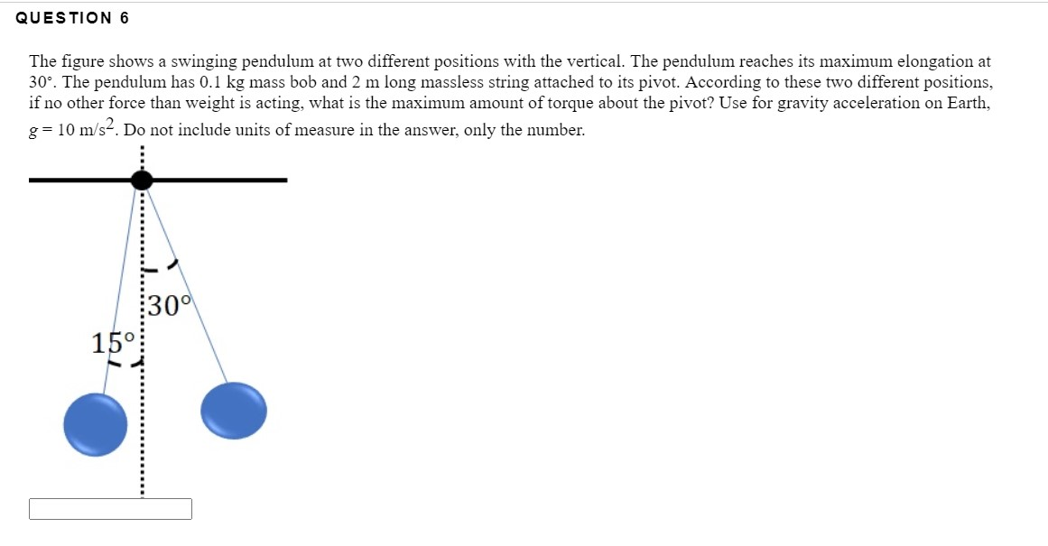 Solved QUESTION 6 The figure shows a swinging pendulum at | Chegg.com