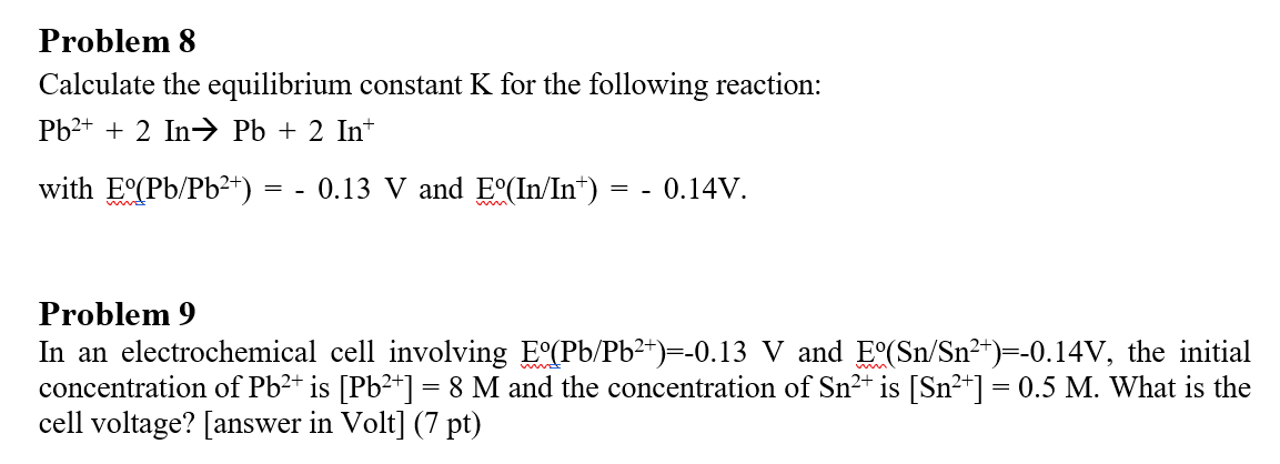 Solved Problem 8 Calculate the equilibrium constant K for | Chegg.com