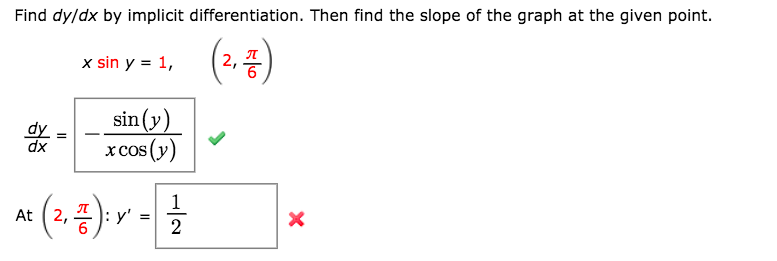 Solved Find dy/dx by implicit differentiation. Then find the | Chegg.com