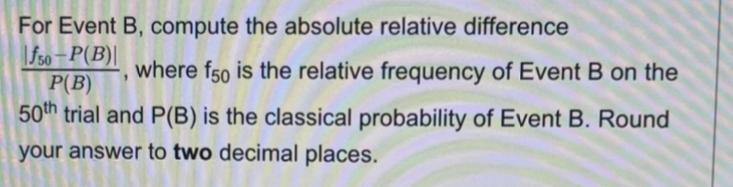 Solved For Event B, Compute The Absolute Relative Difference | Chegg.com