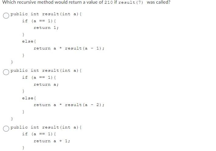 Solved Which recursive method would return a value of 210 if | Chegg.com