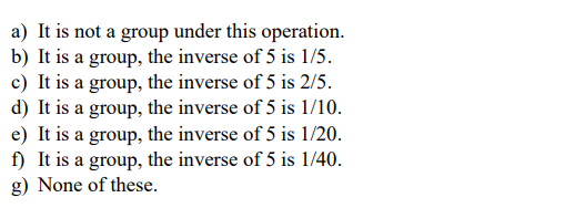 Solved Consider (R – {0},*) Where A*b=2ab . If This Is A | Chegg.com