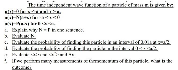 Solved The time independent wave function of a particle of | Chegg.com