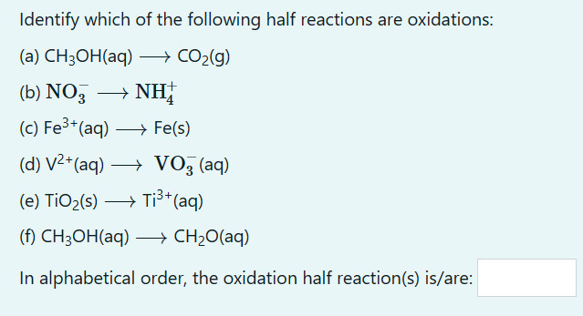 Solved Identify which of the following half reactions are | Chegg.com