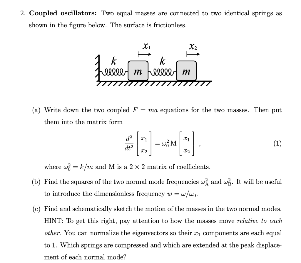 Solved 2. Coupled oscillators Two equal masses are