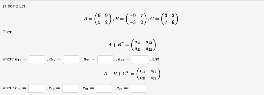 Solved (1 Point) Let -9 3 3 A A( = (* 2) 2),B=( (-32),c= (* | Chegg.com