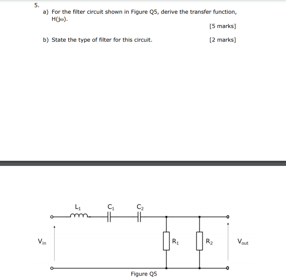 Solved 5. a) For the filter circuit shown in Figure Q5, | Chegg.com