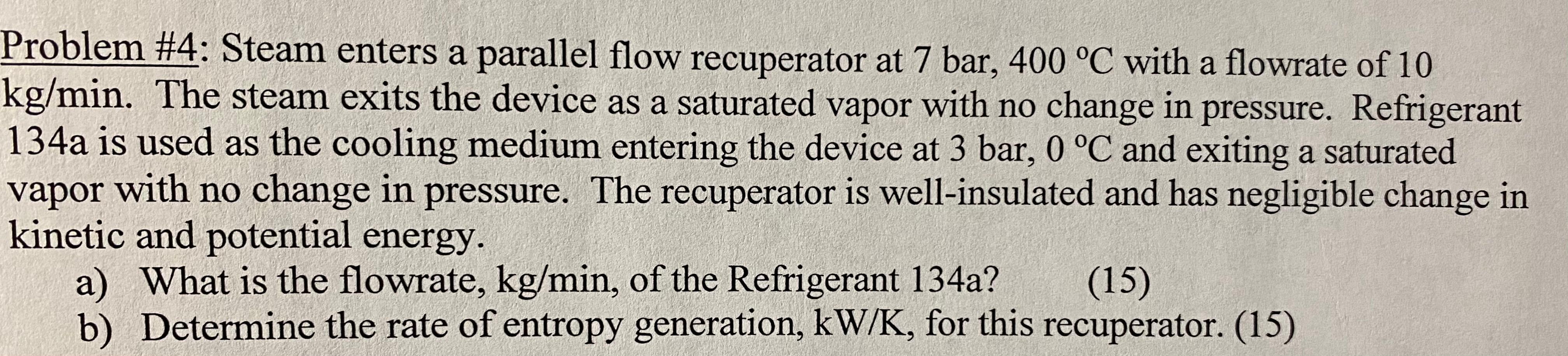 Solved Problem #4: Steam enters a parallel flow recuperator | Chegg.com